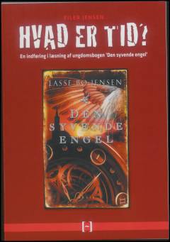 Hvad er tid? : en indføring i læsning af ungdomsbogen "Den syvende engel"