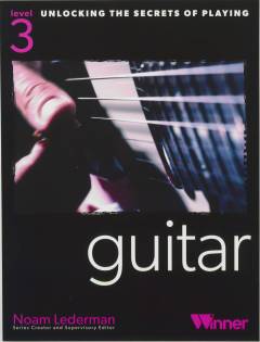Unlocking the secrets of playing guitar - level 3