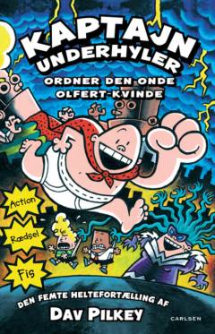Kaptajn Underhyler ordner den onde Olfert-kvinde : den femte heltefortælling