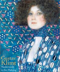 Gustav Klimt : modernism in the making