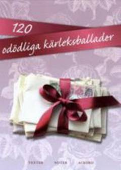 120 odödliga kärleksballader