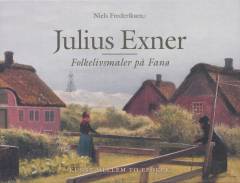 Julius Exner - folkelivsmaler på Fanø : kunst mellem to epoker