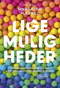 Lige muligheder : om pædagogens arbejde med køn, seksualitet og mangfoldighed