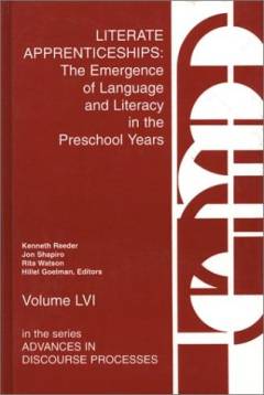 Literate apprenticeships : the emergence of language and literacy in the preschool years