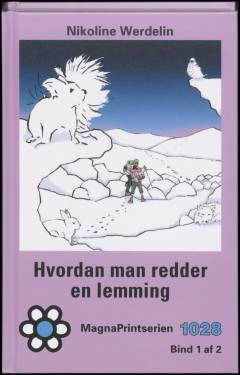 Hvordan man redder en lemming. Bind 1 (Stor skrift)