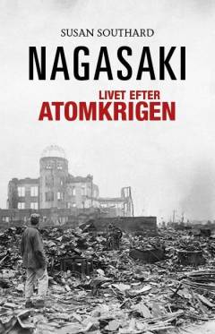 Nagasaki - livet efter atomkrigen