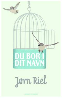 Du bor i dit navn (Samlet udgave)