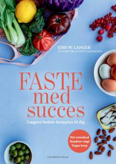 Faste med succes : lægens bedste fasteplan til dig