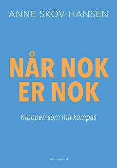 Når nok er nok : kroppen som mit kompas