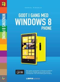Godt i gang med Windows 8 Phone