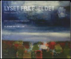 Lyset fra fjeldet : Øssur Mohr og maleriet