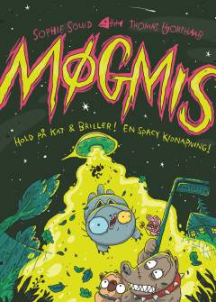 Møgmis - hold på kat & briller - en spacy kidnapning!