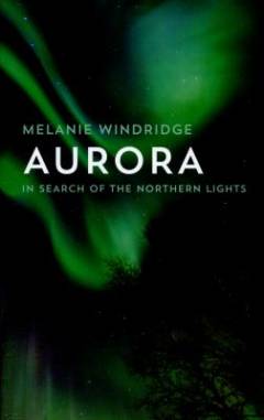 Aurora : in search of the northern lights
