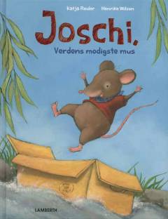 Joschi, verdens modigste mus