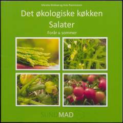 Det økologiske køkken - salater : forår & sommer