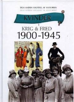 Kvinder i krig & fred 1900-1945