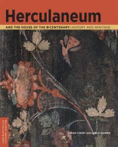 Herculaneum and the house of the bicentenary : history and heritage
