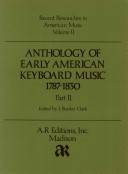 Anthology of early American keyboard music 1787-1830 : part I-II