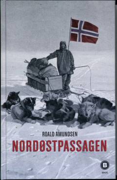 Nordøstpassagen : maudfærden langs Asiens kyst 1918-1920