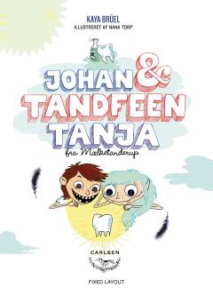 Johan & tandfeen Tanja fra Mælketanderup