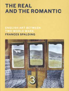The real and the romantic : English art between two world wars