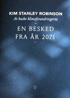 En besked fra år 2071 : at huske klimaforandringerne