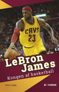 LeBron James : kongen af basketball