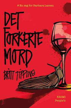 Det forkerte mord : ## en sag for Barbara Larsen : krimi