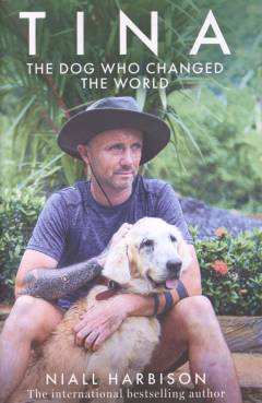 Tina : the dog who changed the world