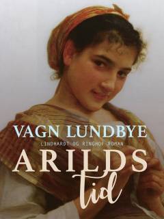 Arilds tid : roman i tre dele