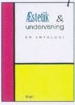 Æstetik og undervisning : en antologi