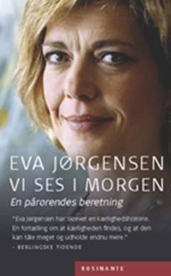 Vi ses i morgen : en pårørendes beretning