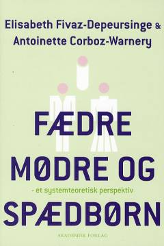 Fædre, mødre og spædbørn : et systemteoretisk perspektiv