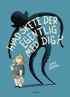 Hvad skete der egentlig med dig?