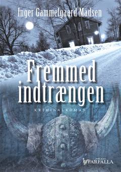 Fremmed indtrængen : kriminalroman