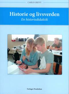 Historie og livsverden : en historiedidaktik