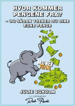 Hvor kommer pengene fra? : og sådan tjener du dine egne penge