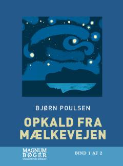 Opkald fra Mælkevejen. Bind 2 (Stor skrift)