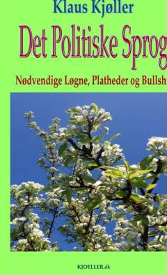 Det politiske sprog : nødvendige løgne, platheder og bullshit