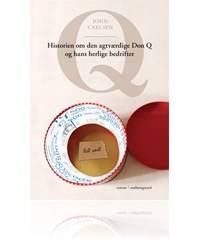 Q : historien om den agtværdige Don Q og hans herlige bedrifter