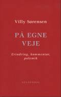 På egne veje - erindring, kommentar, polemik
