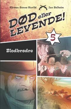 Død eller levende!. Bind 5 : Blodbrødre