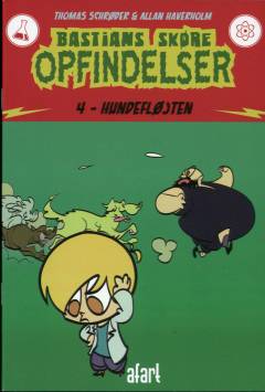 Bastians skøre opfindelser. Bind 4 : Hundefløjten