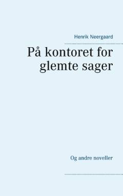 På kontoret for glemte sager - og andre noveller