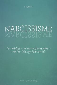 Narcissisme : det dårlige - og overraskende gode - ved at føle sig helt speciel
