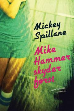 Mike Hammer skyder først