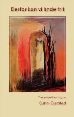 Derfor kan vi ånde frit : trædesten til en tryg tro