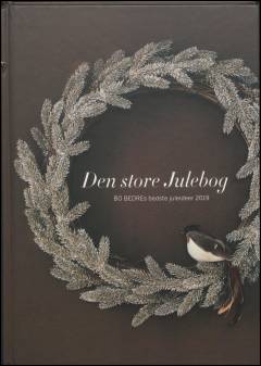 Den store julebog : Bo bedres bedste juleidéer. Årgang 2019