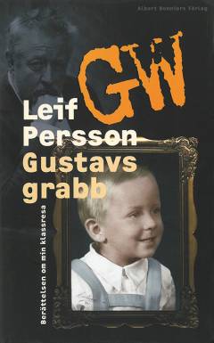 Gustavs grabb : berättelsen om min klassresa