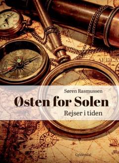 Østen for solen : rejser i tiden